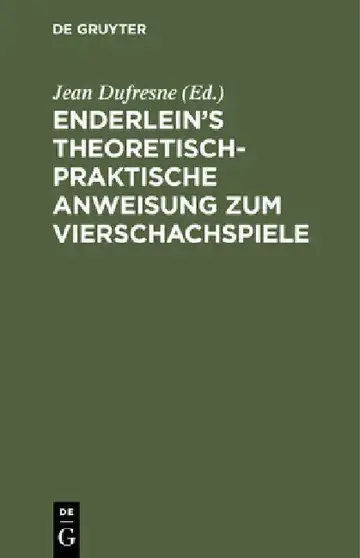 Cover of Enderlein's Theoretisch-Praktische Anweisung Zum Vierschachspiele