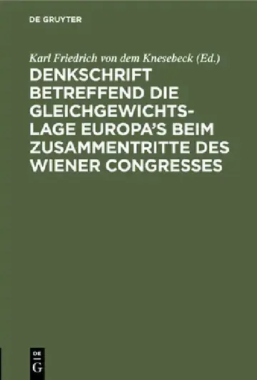 Cover of Denkschrift Betreffend Die Gleichgewichts-Lage Europa's Beim Zusammentritte Des Wiener Congresses