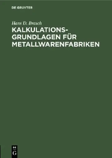 Cover of Kalkulations-Grundlagen Für Metallwarenfabriken