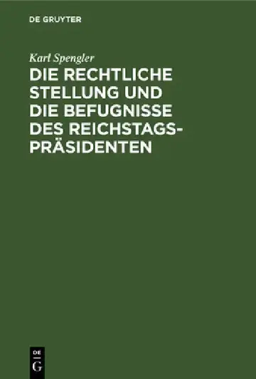 Cover of Die Rechtliche Stellung Und Die Befugnisse Des Reichstagspräsidenten