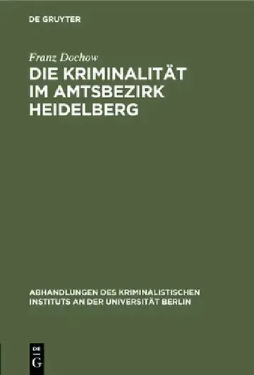 Cover of Die Kriminalität Im Amtsbezirk Heidelberg