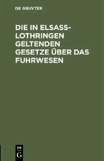 Cover of Die in Elsaß-Lothringen Geltenden Gesetze Über Das Fuhrwesen