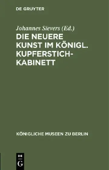 Cover of Die Neuere Kunst Im Königl. Kupferstichkabinett
