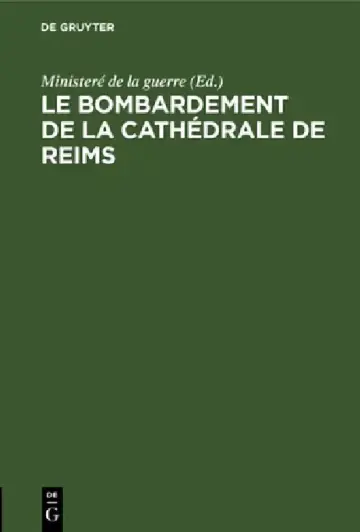 Cover of Le Bombardement de la Cathédrale de Reims