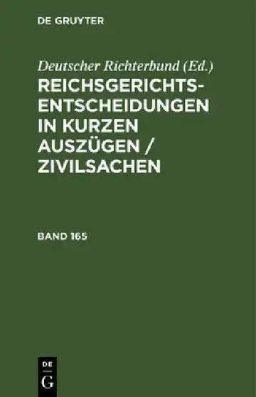 Cover of Reichsgerichts-Entscheidungen in Kurzen Auszügen / Zivilsachen. Band 165