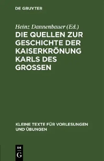 Cover of Die Quellen Zur Geschichte Der Kaiserkrönung Karls Des Grossen