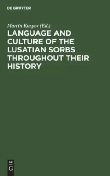 Cover of Language and Culture of the Lusatian Sorbs Throughout Their History