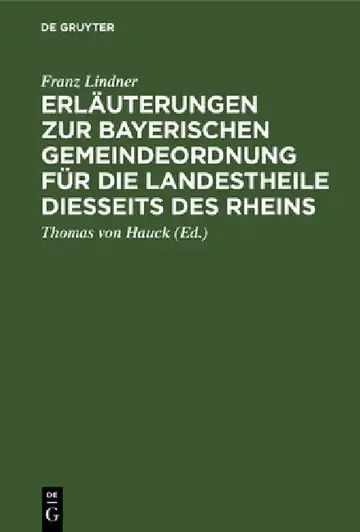 Cover of Erläuterungen Zur Bayerischen Gemeindeordnung Für Die Landestheile Diesseits Des Rheins