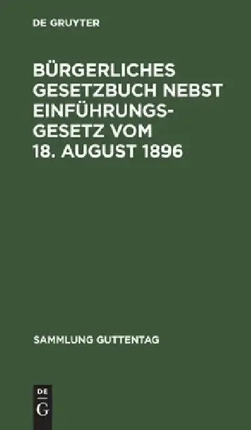 Cover of Bürgerliches Gesetzbuch Nebst Einführungsgesetz Vom 18. August 1896