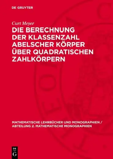 Cover of Die Berechnung Der Klassenzahl Abelscher Körper Über Quadratischen Zahlkörpern