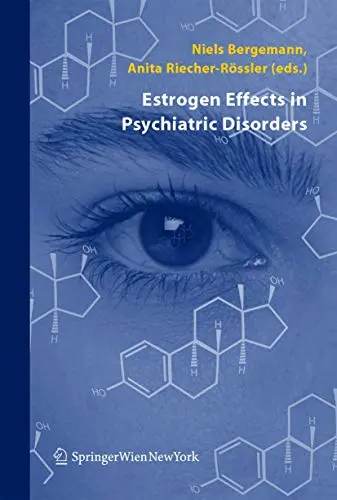 Cover of Estrogen Effects in Psychiatric Disorders