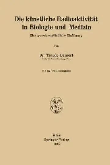 Cover of Die Künstliche Radioaktivität in Biologie Und Medizin