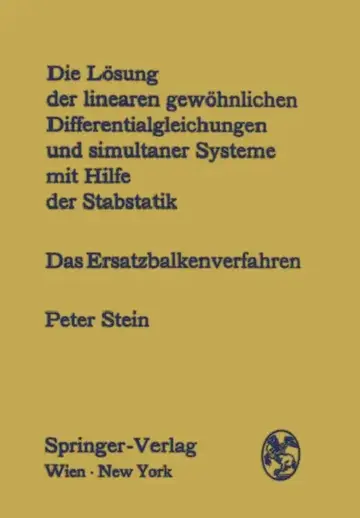 Cover of Die Lösung Der Linearen Gewöhnlichen Differentialgleichungen Und Simultaner Systeme Mit Hilfe Der Stabstatik