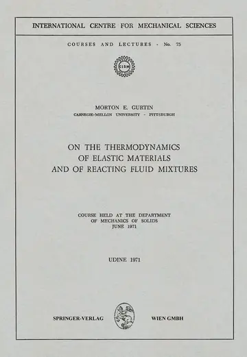 Cover of On the Thermodynamics of Elastic Materials and of Reacting Fluid Mixtures