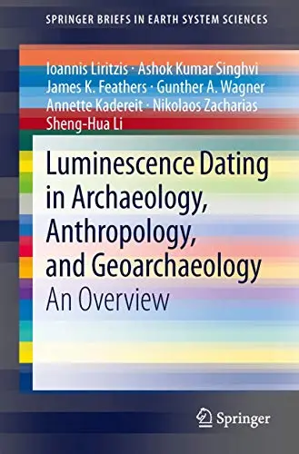 Cover of Luminescence Dating in Archaeology, Anthropology, and Geoarchaeology