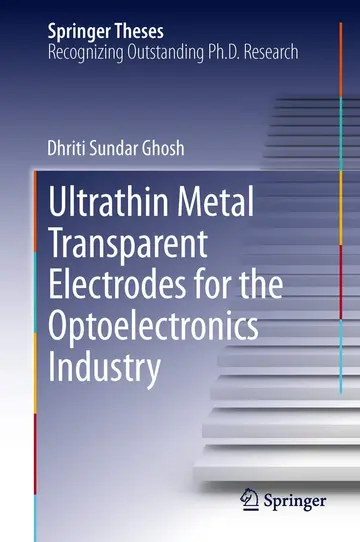 Cover of Ultrathin Metal Transparent Electrodes for the Optoelectronics Industry