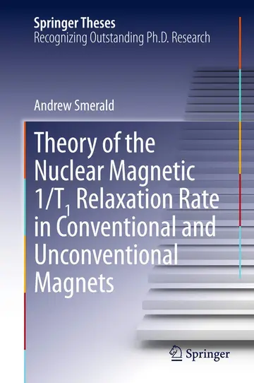 Cover of Theory of the Nuclear Magnetic 1/T1 Relaxation Rate in Conventional and Unconventional Magnets