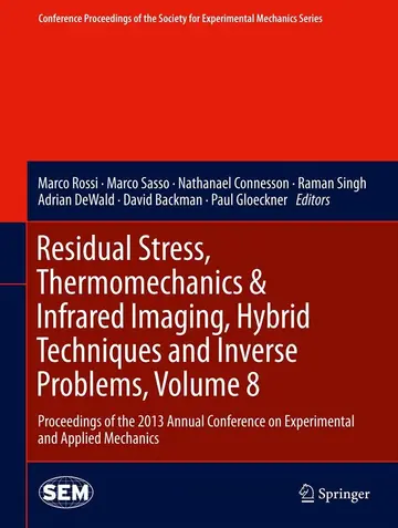 Cover of Residual Stress, Thermomechanics & Infrared Imaging, Hybrid Techniques and Inverse Problems, Volume 8
