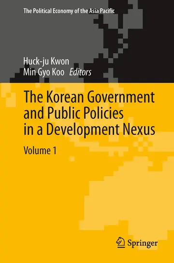 Cover of The Korean Government and Public Policies in a Development Nexus, Volume 1