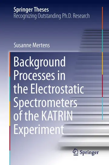 Cover of Background Processes in the Electrostatic Spectrometers of the KATRIN Experiment