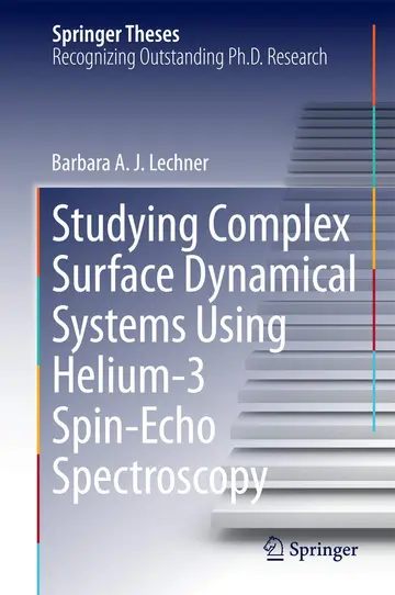 Cover of Studying Complex Surface Dynamical Systems Using Helium-3 Spin-echo Spectroscopy