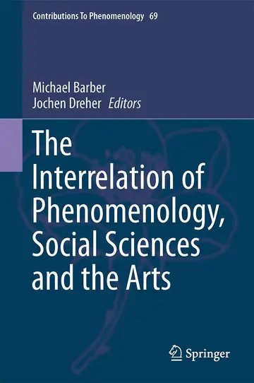 Cover of The Interrelation of Phenomenology, Social Sciences and the Arts