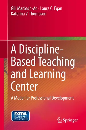 Cover of A Discipline-Based Teaching and Learning Center