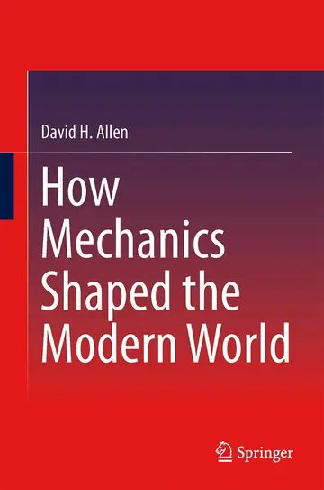 Cover of How Mechanics Shaped the Modern World