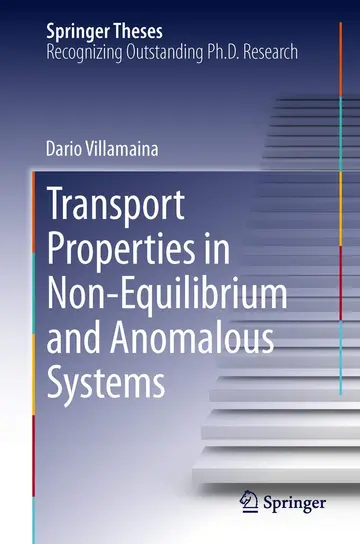 Cover of Transport Properties in Non-Equilibrium and Anomalous Systems