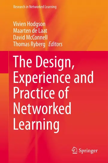 Cover of The Design, Experience and Practice of Networked Learning