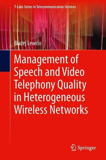 Cover of Management of Speech and Video Telephony Quality in Heterogeneous Wireless Networks