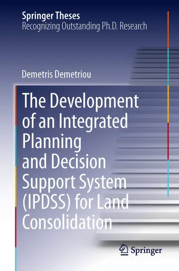 Cover of The Development of an Integrated Planning and Decision Support System (IPDSS) for Land Consolidation