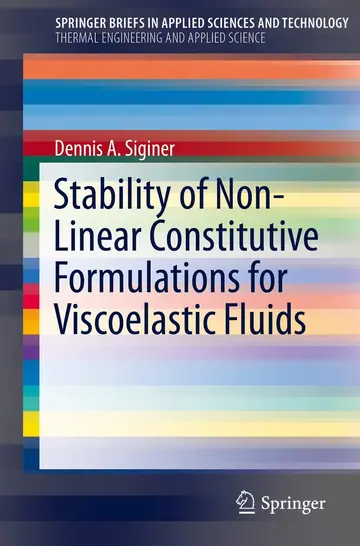 Cover of Stability of Non-Linear Constitutive Formulations for Viscoelastic Fluids (SpringerBriefs in Applied Sciences and Technology