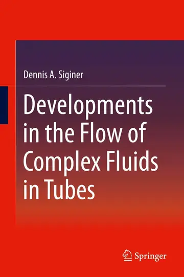 Cover of Developments in the Flow of Complex Fluids in Tubes