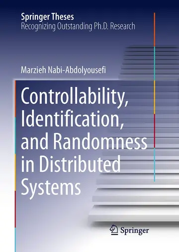 Cover of Controllability, Identification, and Randomness in Distributed Systems