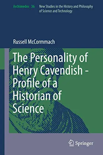 Cover of The Personality of Henry Cavendish - A Great Scientist with Extraordinary Peculiarities
