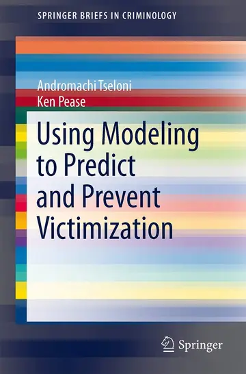 Cover of Using Modeling to Predict and Prevent Victimization