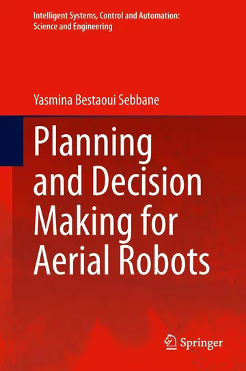 Cover of Planning and Decision Making for Aerial Robots