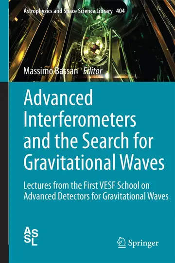Cover of Advanced Interferometers and the Search for Gravitational Waves