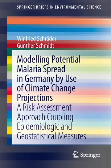 Cover of Modelling Potential Malaria Spread in Germany by Use of Climate Change Projections