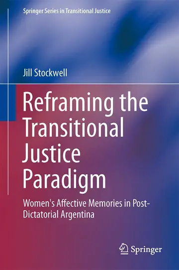 Cover of Reframing the Transitional Justice Paradigm
