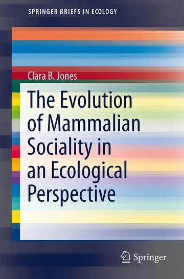 Cover of The Evolution of Mammalian Sociality in an Ecological Perspective