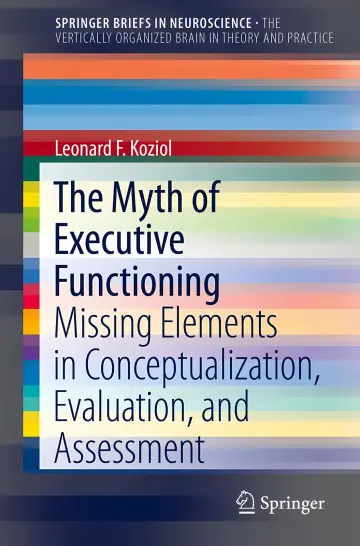 Cover of The Myth of Executive Functioning