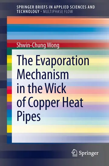 Cover of The Evaporation Mechanism in the Wick of Copper Heat Pipes