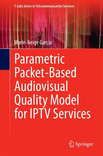 Cover of Parametric Packet-based Audiovisual Quality Model for IPTV services