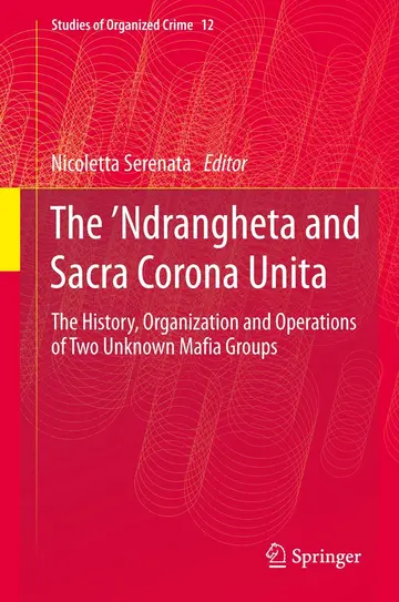 Cover of The ’Ndrangheta and Sacra Corona Unita