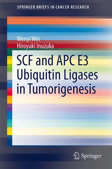 Cover of SCF and APC E3 Ubiquitin Ligases in Tumorigenesis