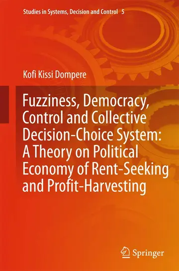 Cover of Fuzziness, Democracy, Control and Collective Decision-choice System