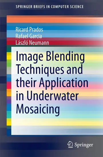 Cover of Image Blending Techniques and Their Application in Underwater Mosaicing