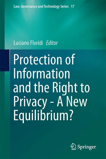 Cover of Protection of Information and the Right to Privacy - A New Equilibrium?